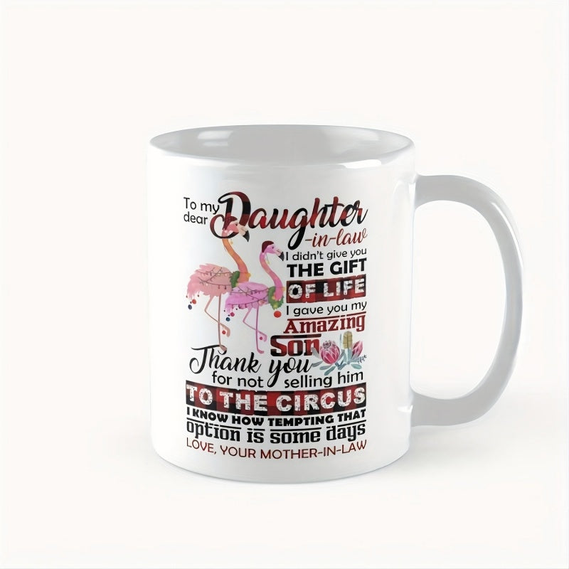 Tailorly White Ceramic 11 oz Mug - To My Dear Daughter In Law The Gift Of Life Amazing Son Thank You Selling Him To The Circus Love Your Mother In Law Elegant Pink