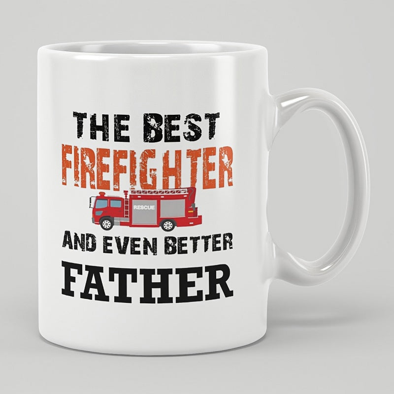 Tailorly White Ceramic 11 oz Mug - The Best Firefighter And Even Better Father Classic Red Emergency Rescue Engine Featuring Bold Distressed Lettering On White
