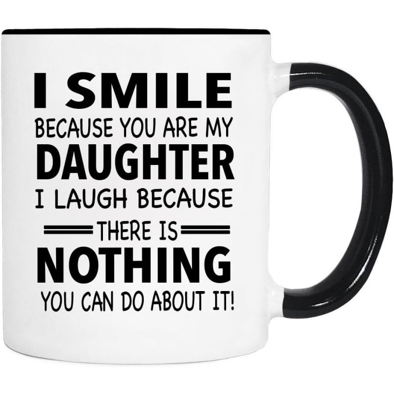 Tailorly Black Accent 11 oz Mug - you are my daughter text
