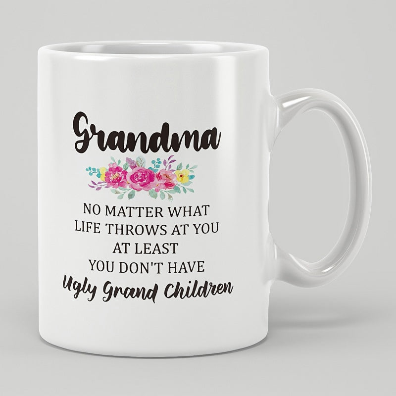 Tailorly White Ceramic 11 oz Mug - Grandma No Matter What Life Throws At You At Least You Don't Have Ugly Grand Children Beautiful Watercolor Floral Bouquet With