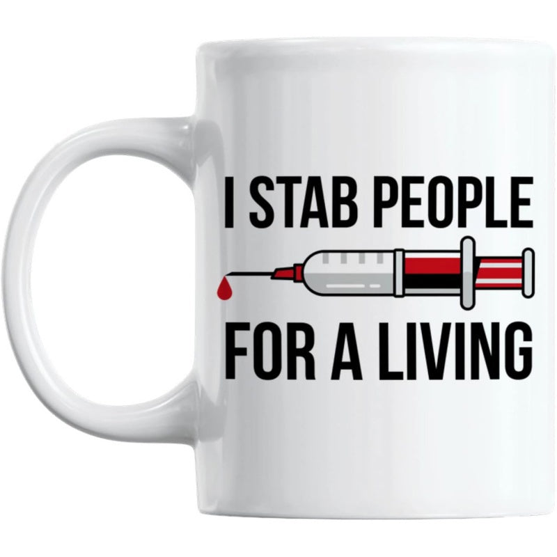 Tailorly White Ceramic 11 oz Mug - I Stab People For A Living Medical Syringe Filled With Red Liquid And Hanging Blood Drop Syringe