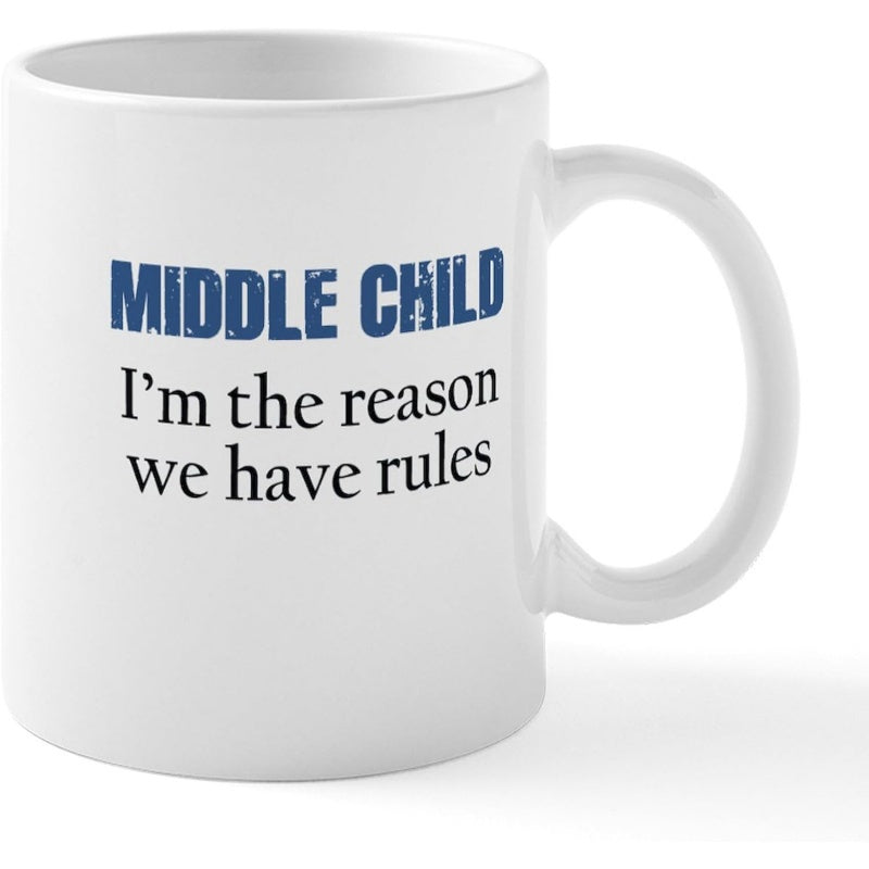 Tailorly White Ceramic 11 oz Mug - Middle Child Im The Reason We Have Rules Minimalist Typographic Layout On A Smooth Ceramic Surface Mug