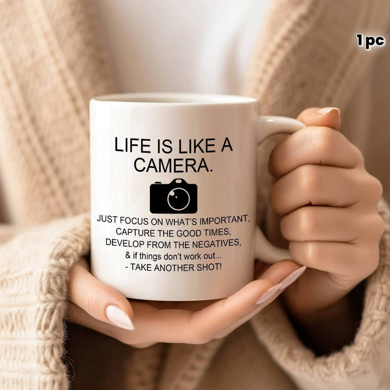 Tailorly White Ceramic 11 oz Mug - Life Is Like A Camera Just Focus On Whats Important Capture The Good Times Develop From The Negatives If Things Dont Work Out
