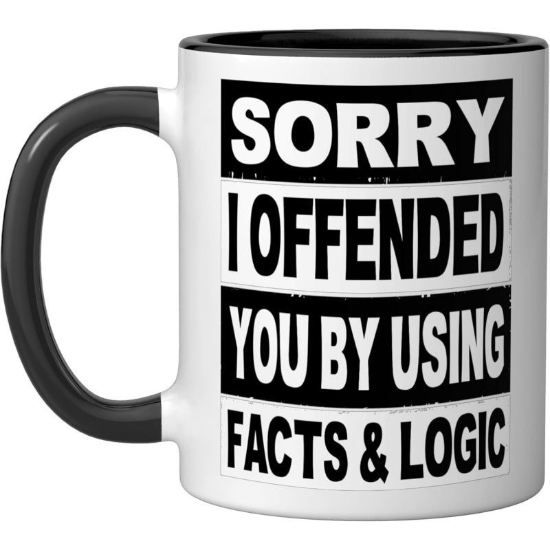 Tailorly Black Accent 11 oz Mug - sorry offended facts and friends for office ceramic mug black white