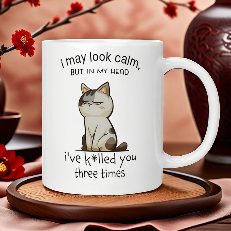 Tailorly White Ceramic 11 oz Mug - I May Look Calm But In My Head Ive Killed You Three Times Grumpy Grey And White Sitting Cartoon Feline With A Stoic Expression