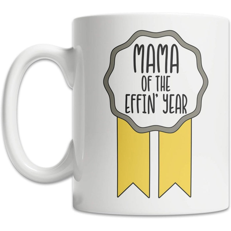 Tailorly White Ceramic 11 oz Mug - Mama Of The Effin Year Scalloped Award Badge With Two Yellow Hanging Decorative Ribbons Ribbon