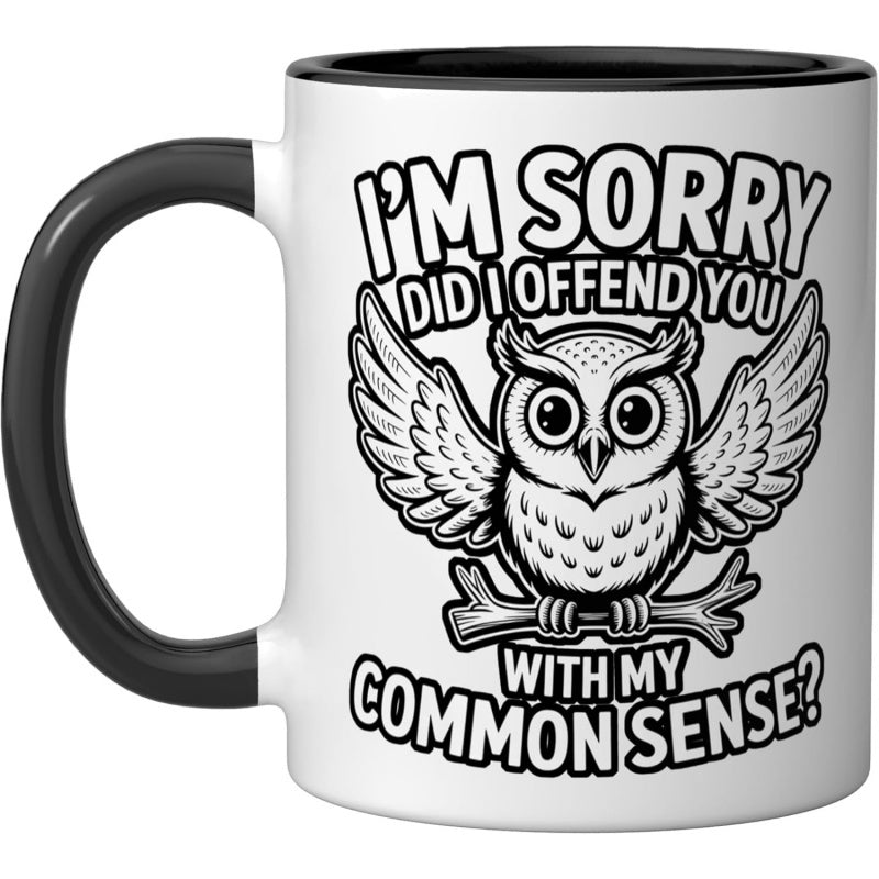 Tailorly Black Accent 11 oz Mug - "im sorry did i you with my" text phrase in simple font on black and white background
