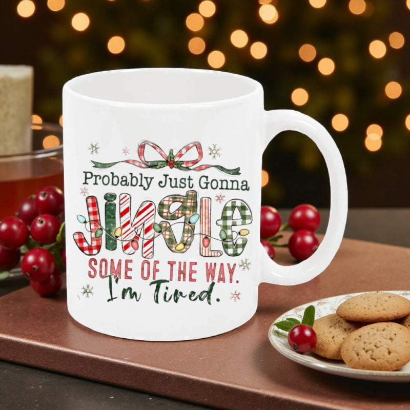 Tailorly White Ceramic 11 oz Mug - Probably Just Gonna Jingle Some Of The Way I'm Tired Festive Plaid Pattern Letters Wrapped In Holiday String Lights And Ribbon
