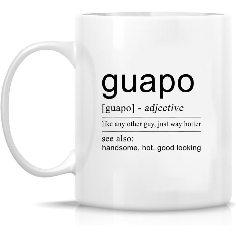 Tailorly White Ceramic 11 oz Mug - Adjective Like Any Other Guy Just Way Hotter See Also Handsome Hot Good Looking Minimalist Black Text Arranged In A Dictionary