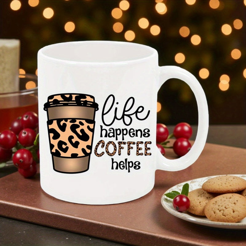 Tailorly White Ceramic 11 oz Mug - Life Happens Coffee Helps Illustrated To Go Cup Featuring Leopard Print Texture Background Mug