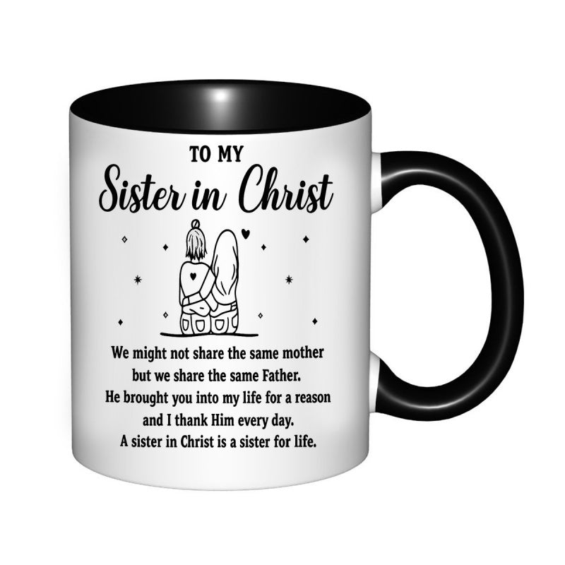 Tailorly Black Accent 11 oz Mug - to my sister in christ we might not share mother but we share father inspirational religious