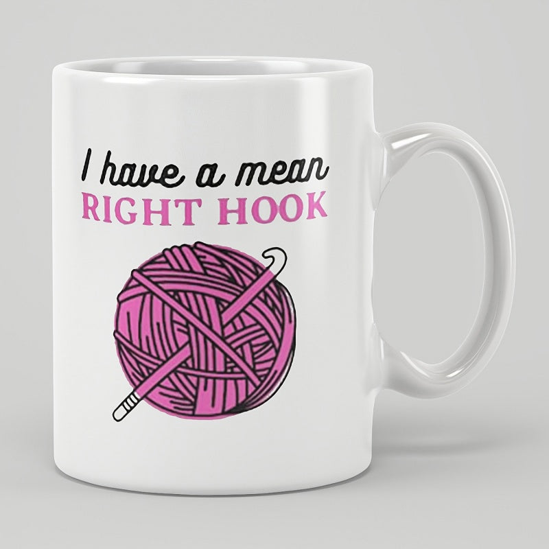 Tailorly White Ceramic 11 oz Mug - I Have A Mean Right Hook Tangled Pink Ball Of Yarn With Metal Crochet Hook Crafting Yarn