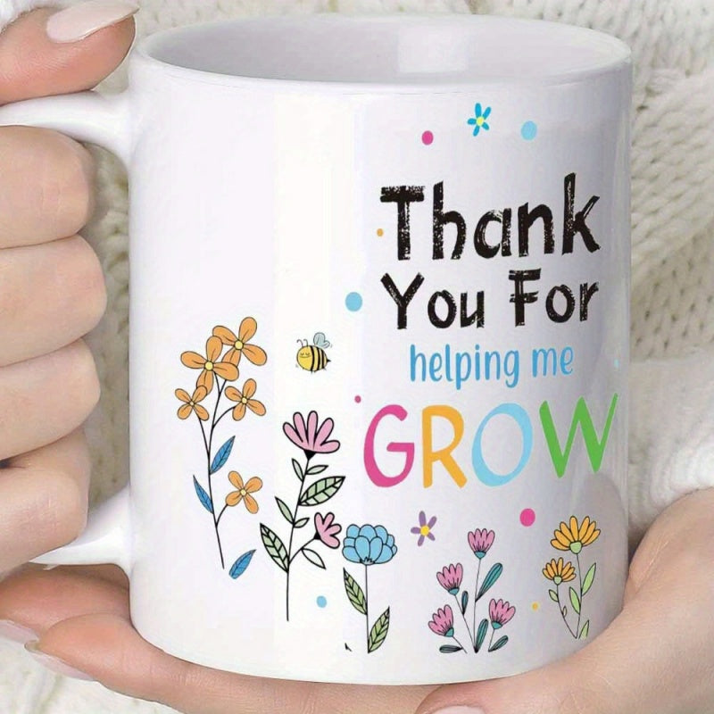 Tailorly White Ceramic 11 oz Mug - Thank You For Helping Me Grow Colorful Hand Drawn Garden Blossoms With Tiny Bee Flower