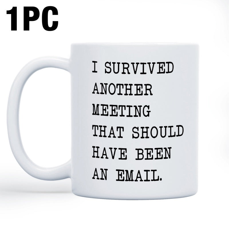 Tailorly White Ceramic 11 oz Mug - I Survived Another Meeting That Should Have Been An Email Classic White Ceramic Design With Bold Black Typewriter Style
