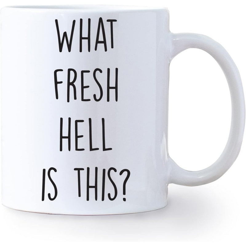 Tailorly White Ceramic 11 oz Mug - What Fresh Hell Is This Minimalist Hand Drawn Script Design On Modern Metal Art Quote