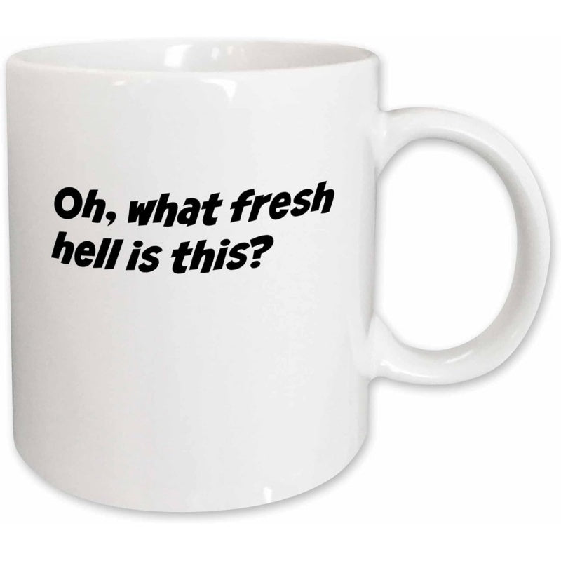 Tailorly White Ceramic 11 oz Mug - Oh What Fresh Hell Is This Minimalist Glossy Ceramic Vessel With Smooth Finished Handle Mug