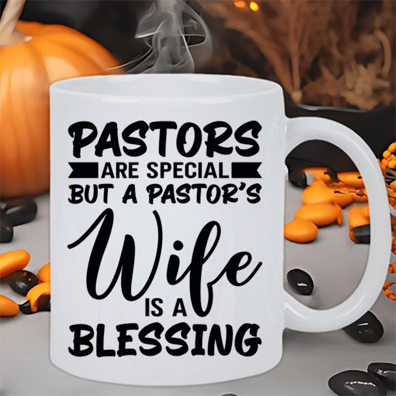 Tailorly White Ceramic 11 oz Mug - Pastors Are Special But A Pastor's Wife Is A Blessing White Ceramic Material With Bold Black Typography And Elegant Script