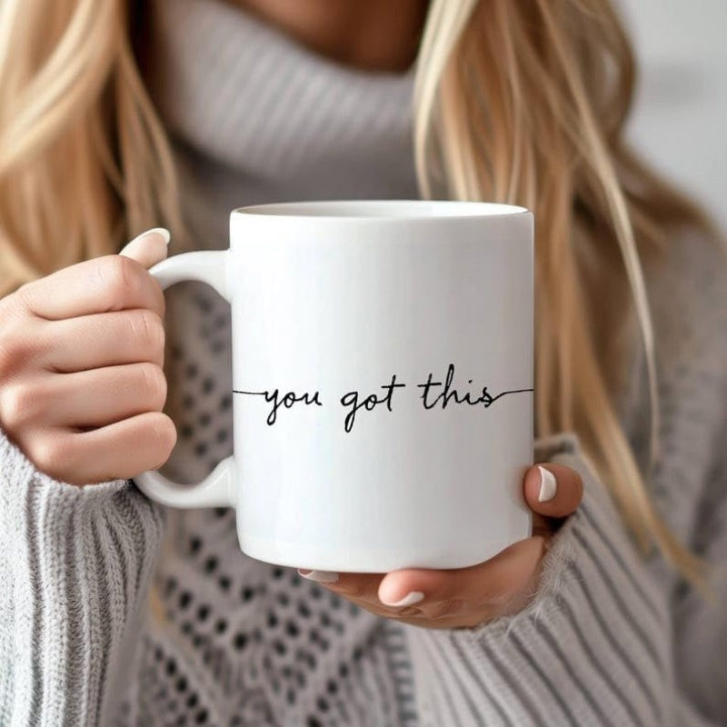 Tailorly White Ceramic 11 oz Mug - You Got This Minimalist Cursive Script With Motivational Quote Held By Gentle Hands Mug