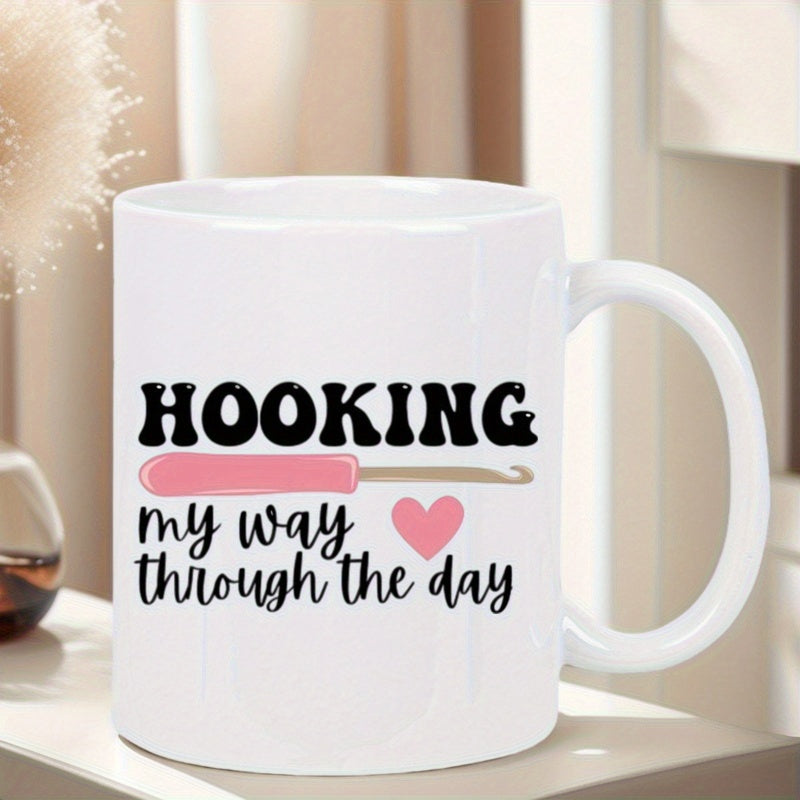Tailorly White Ceramic 11 oz Mug - Hooking My Way Through The Day Stylized Pink Crafting Tool With Heart And Playful Typography Crochet Hook