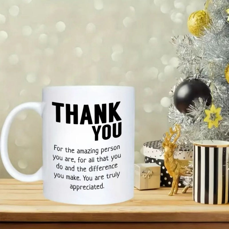 Tailorly White Ceramic 11 oz Mug - Thank You For The Amazing Person You Are For All That You Do And The Difference You Make You Are Truly Appreciated Clean
