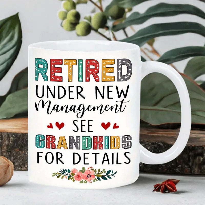 Tailorly White Ceramic 11 oz Mug - Retired Under New Management See Grandkids For Details Vibrant Colorful Letters And Delicate Floral Arrangement With Small Red