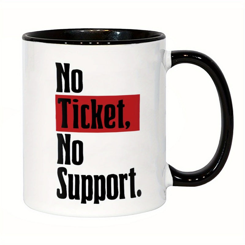 Tailorly Black Accent 11 oz Mug - no ticket no support coffee cup black red text system administrators computer scientists funny computer saying