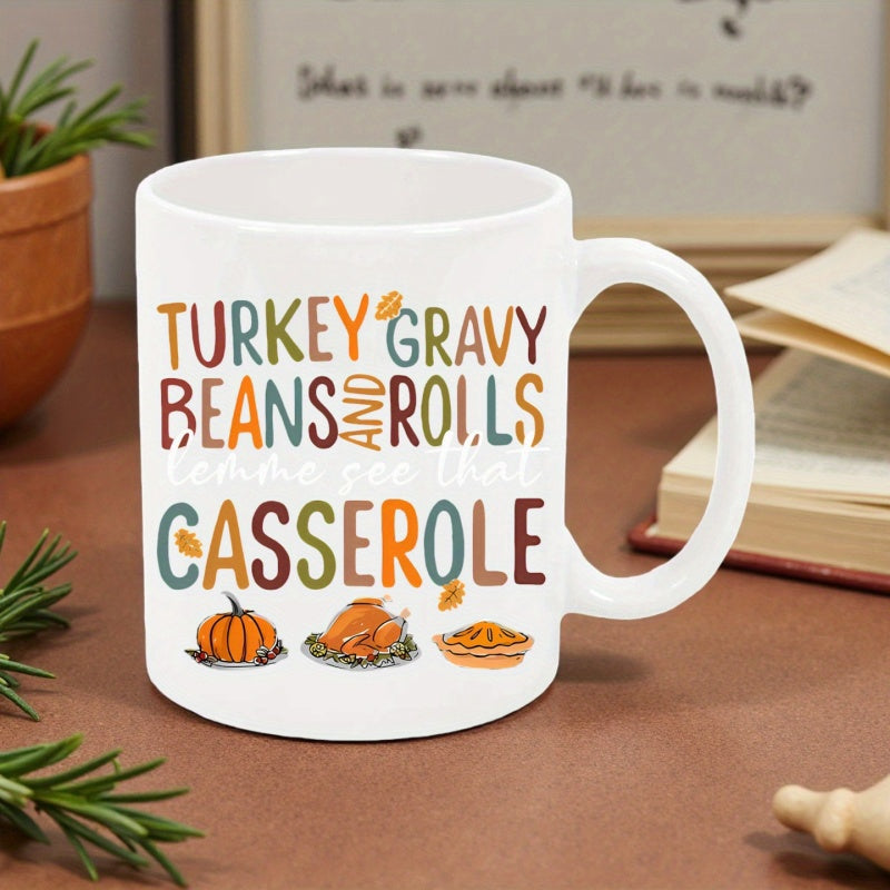 Tailorly White Ceramic 11 oz Mug - Turkey Gravy Beans And Rolls Lemme See That Casserole Festive Autumn Icons With A Small Orange Pumpkin And Turkey Pattern