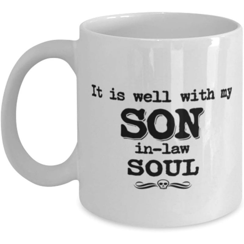 Tailorly White Ceramic 11 oz Mug - It Is Well With My Son In Law Soul Minimalist Gothic Typography Featuring Small Skull Ornament And Delicate Swirls Sign