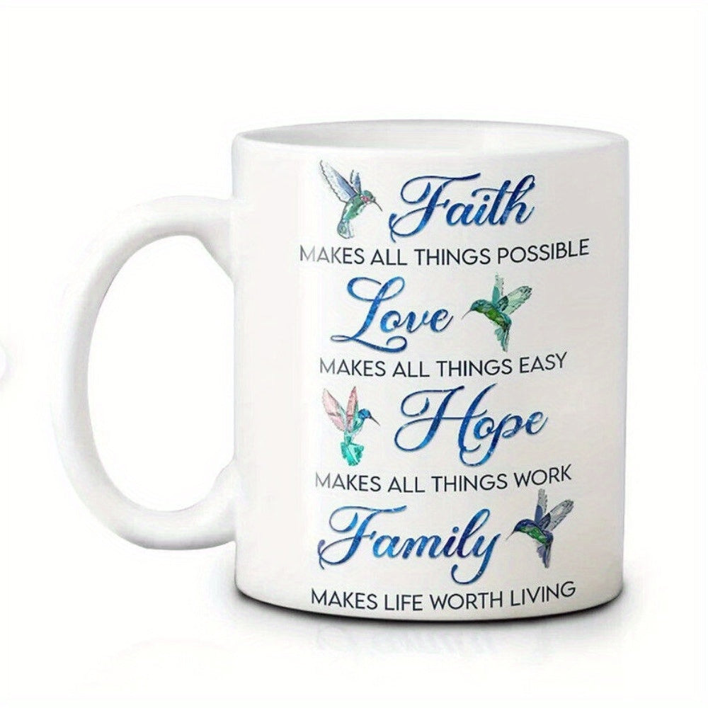 Tailorly White Ceramic 11 oz Mug - Faith Love Hope Family Small Hummingbirds Hovering Gracefully Beside Beautiful Script In Watercolor Style Hummingbird