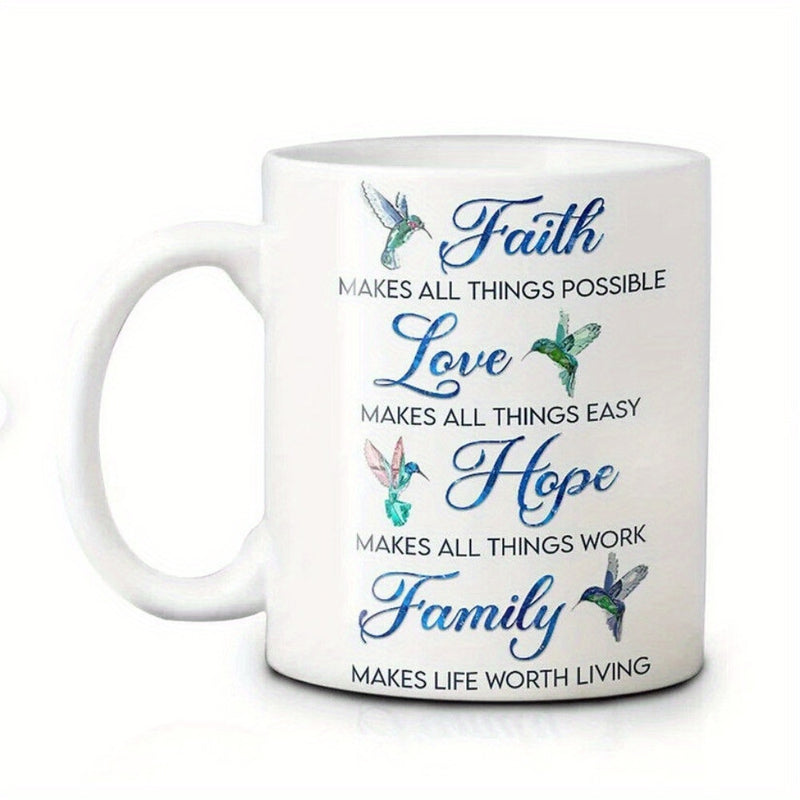 Tailorly White Ceramic 11 oz Mug - Faith Love Hope Family Small Hummingbirds Hovering Gracefully Beside Beautiful Script In Watercolor Style Hummingbird