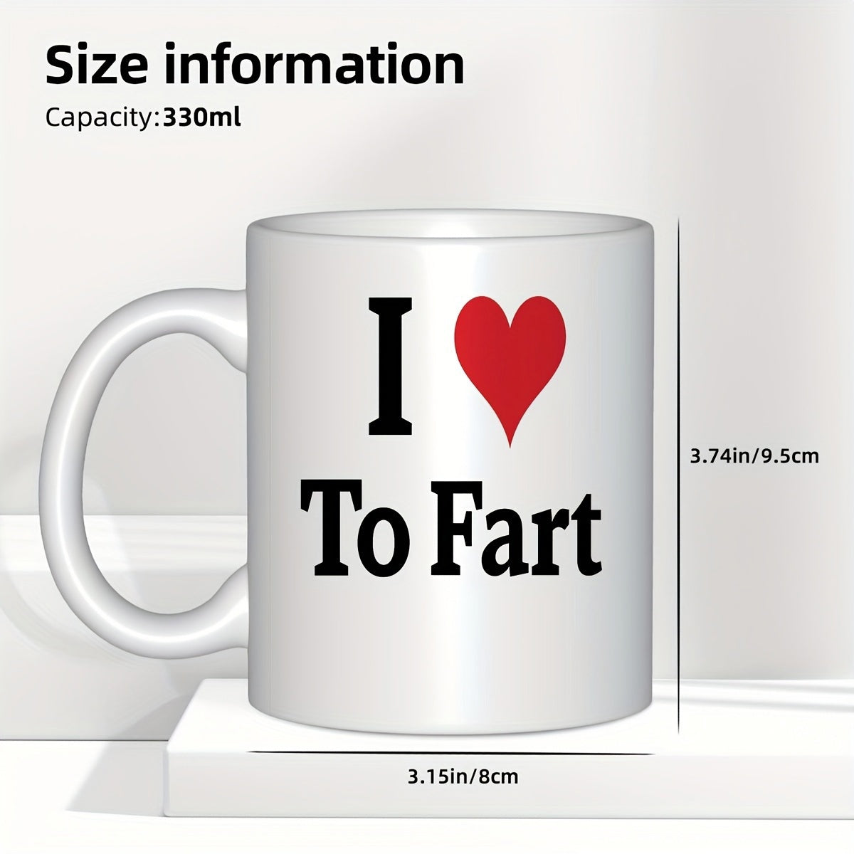 Tailorly White Ceramic 11 oz Mug - I To Fart Vibrant Red Heart Symbol Centered Above Bold Black Serif Lettering Heart