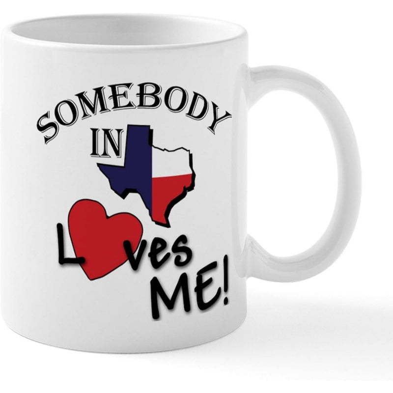 Tailorly White Ceramic 11 oz Mug - Somebody In Texas Loves Me Featuring Lone Star State Flag Within An Outline Map And Heart Texas