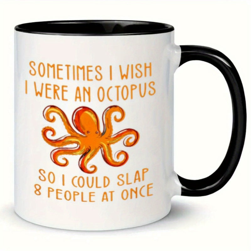 Tailorly Black Accent 11 oz Mug - humorous octopus with text "at times i i an octopus to hit individuals simultaneously"