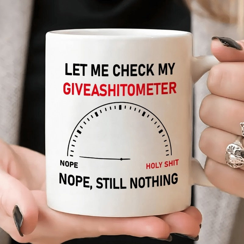 Tailorly White Ceramic 11 oz Mug - Let Me Check My Giveashitometer Nope Holy Shit Nope Still Nothing Minimalist Semi Circular Gauge Design With Needle Measurement