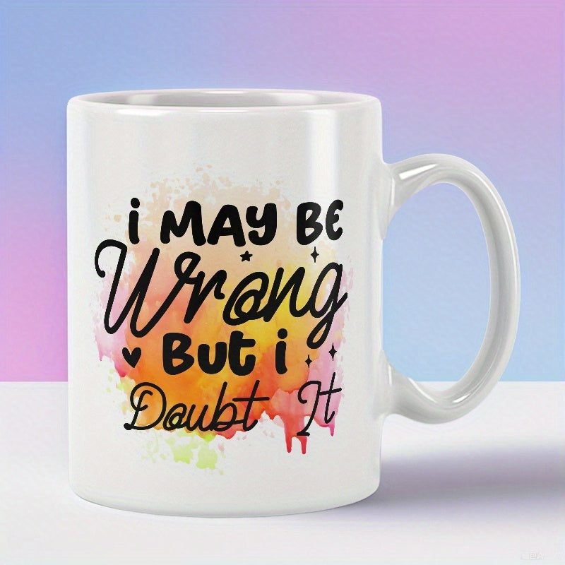 Tailorly White Ceramic 11 oz Mug - I May Be Wrong But I Doubt It Vibrant Colorful Watercolor Splash With Small Decorative Hearts And Stars Mug