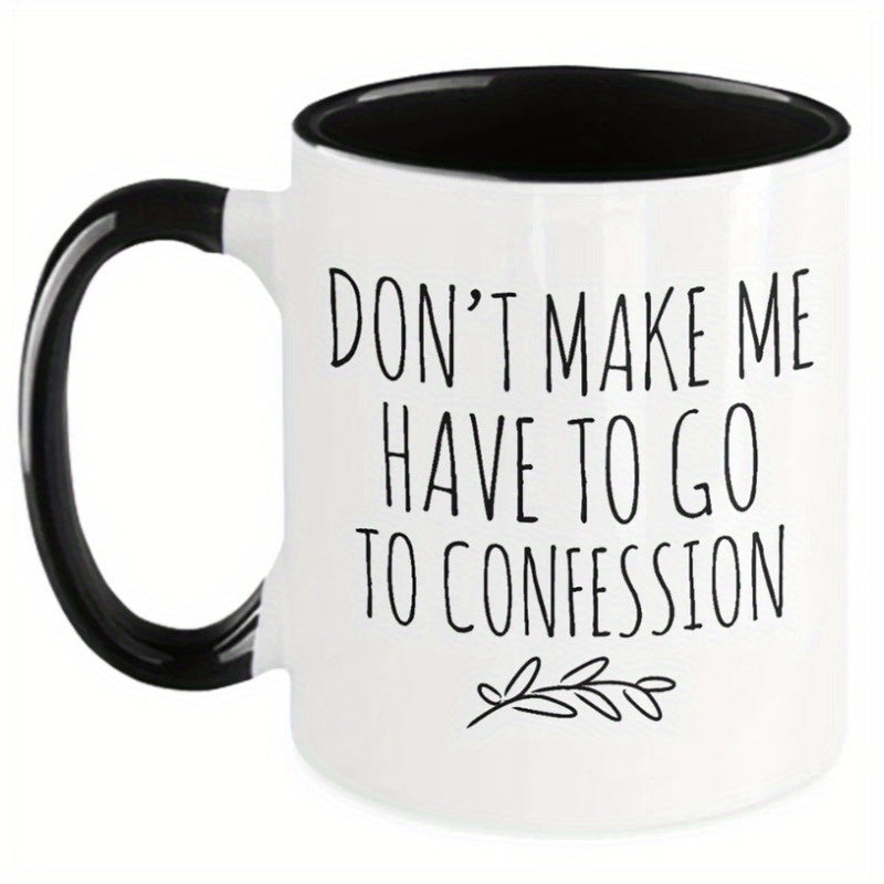 Tailorly Black Accent 11 oz Mug - dont go to snarky religious gift