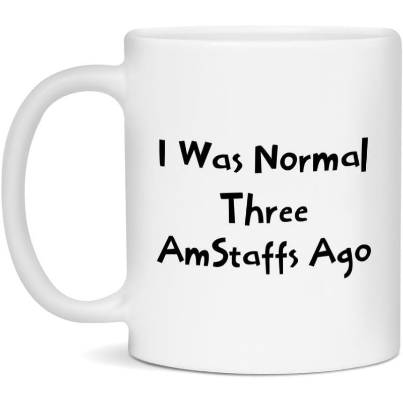 Tailorly White Ceramic 11 oz Mug - I Was Normal Three AmStaffs Ago Minimalist White Ceramic Vessel Featuring Clean Surfaces And Sturdy Handle Mug
