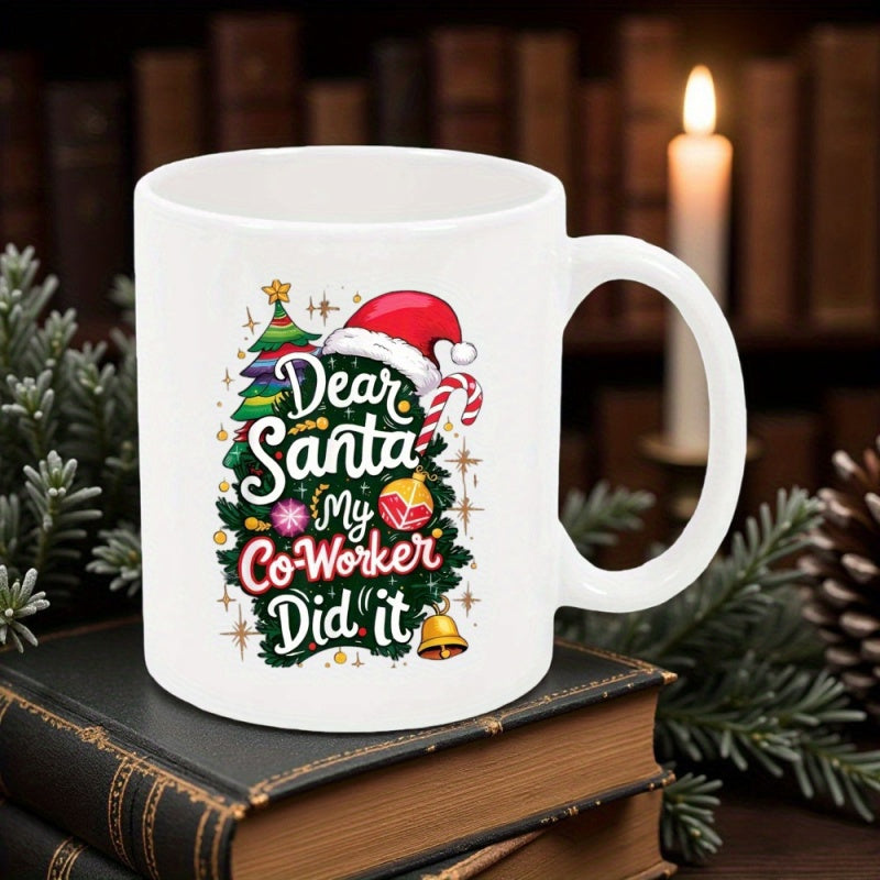 Tailorly White Ceramic 11 oz Mug - Dear Santa My Coworker Did It Festive Christmas Tree With Santa Hat And Candy Cane Ornaments Mug