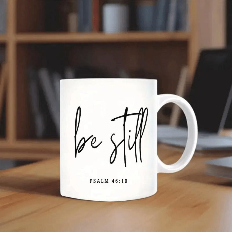 Tailorly White Ceramic 11 oz Mug - Be Still Psalm 46 10 Minimalist Black Script Typography On A Pristine
