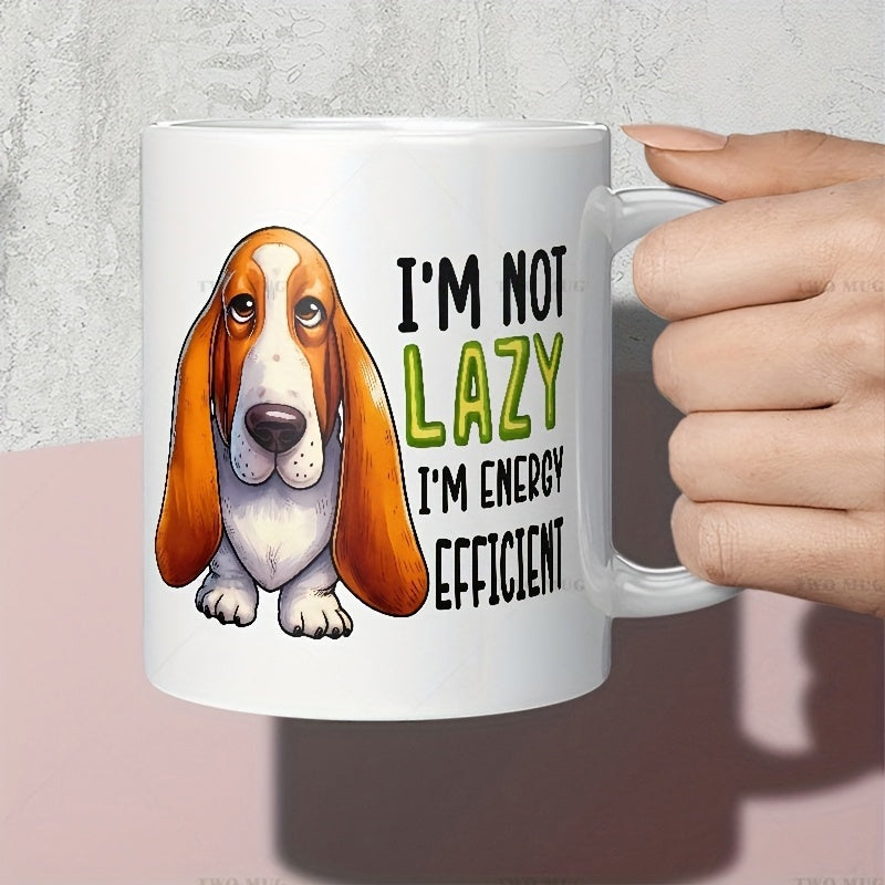 Tailorly White Ceramic 11 oz Mug - Im Not Lazy Im Energy Efficient Adorable Basset Hound With Long Ears And Sleepy Eyes Dog