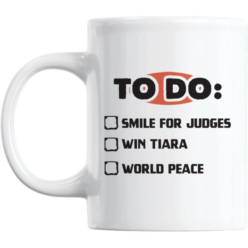 Tailorly White Ceramic 11 oz Mug - To Do Smile For Judges Win Tiara World Peace Minimalist Checklist Design On A Smooth Surface Featuring A Glossy Ceramic Mug