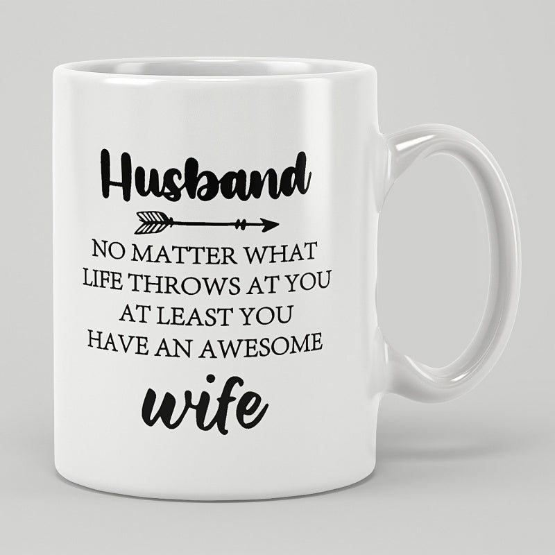 Tailorly White Ceramic 11 oz Mug - Husband No Matter What Life Throws At You At Least You Have An Awesome Wife Minimalist Black Ink Arrow Pointing Right Across