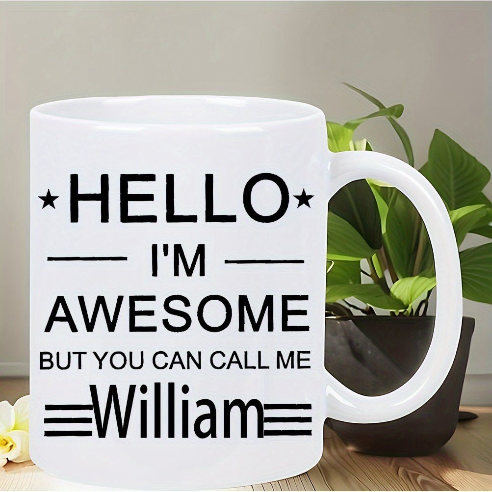 Tailorly White Ceramic 11 oz Mug - Hello Im Awesome But You Can Call Me William Minimalist Bold Black Typography Styled With Decorative Stars And Horizontal Lines