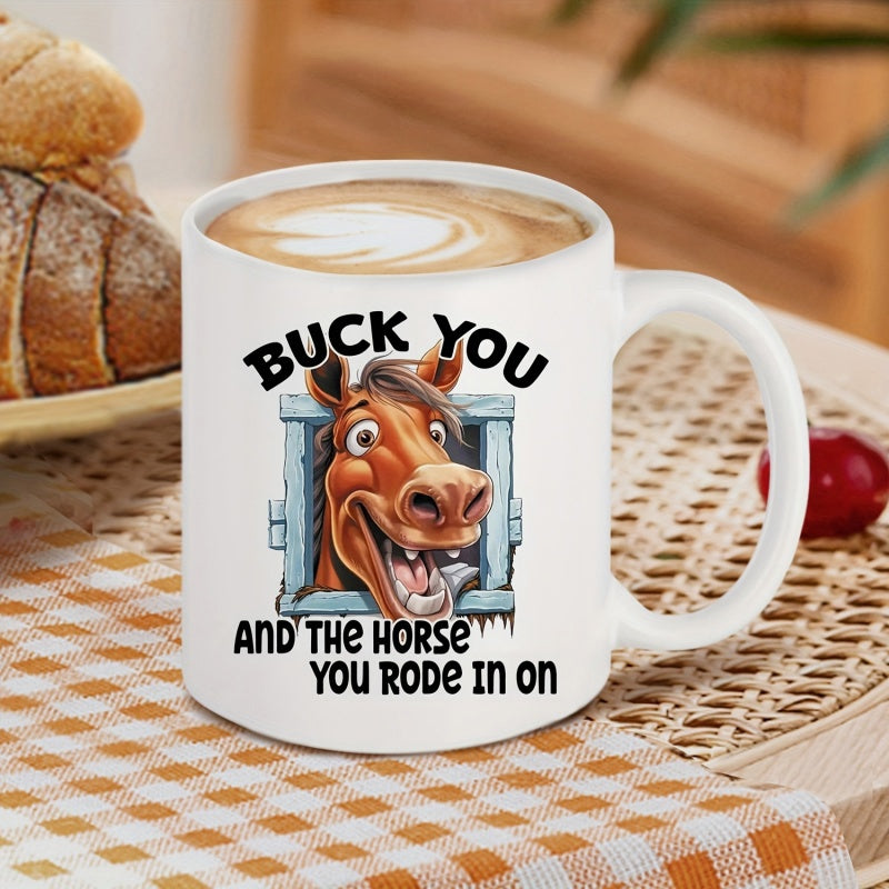 Tailorly White Ceramic 11 oz Mug - Buck You And The Horse You Rode In On Funny Cartoon Horse Peeking Through A Blue Wooden Window Frame Horse