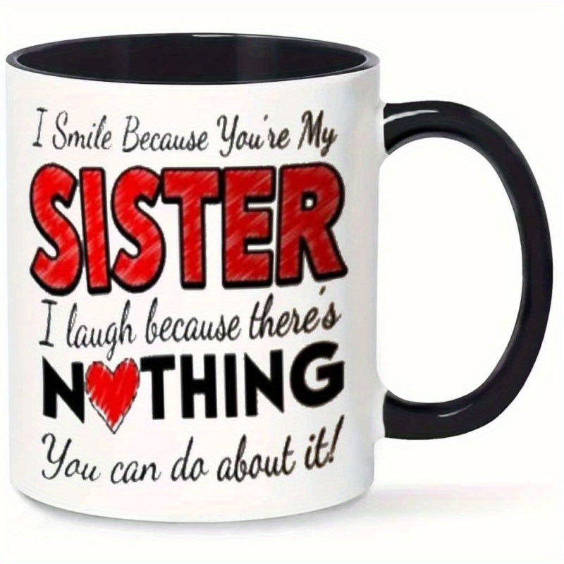 Tailorly Black Accent 11 oz Mug - 1pc novelty sister gift mug 11oz ceramic coffee cup with youre my sister nothing you can do about reusable