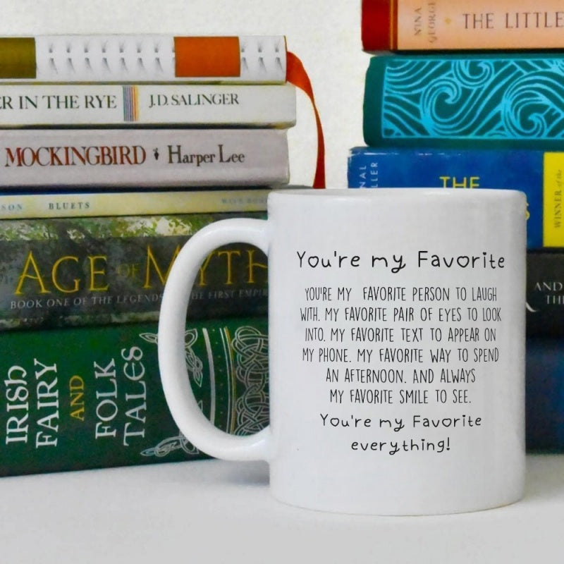 Tailorly White Ceramic 11 oz Mug - Youre My Favorite Elegant Displaying Heartfelt Sentimental Handwritten Quote Style Mug