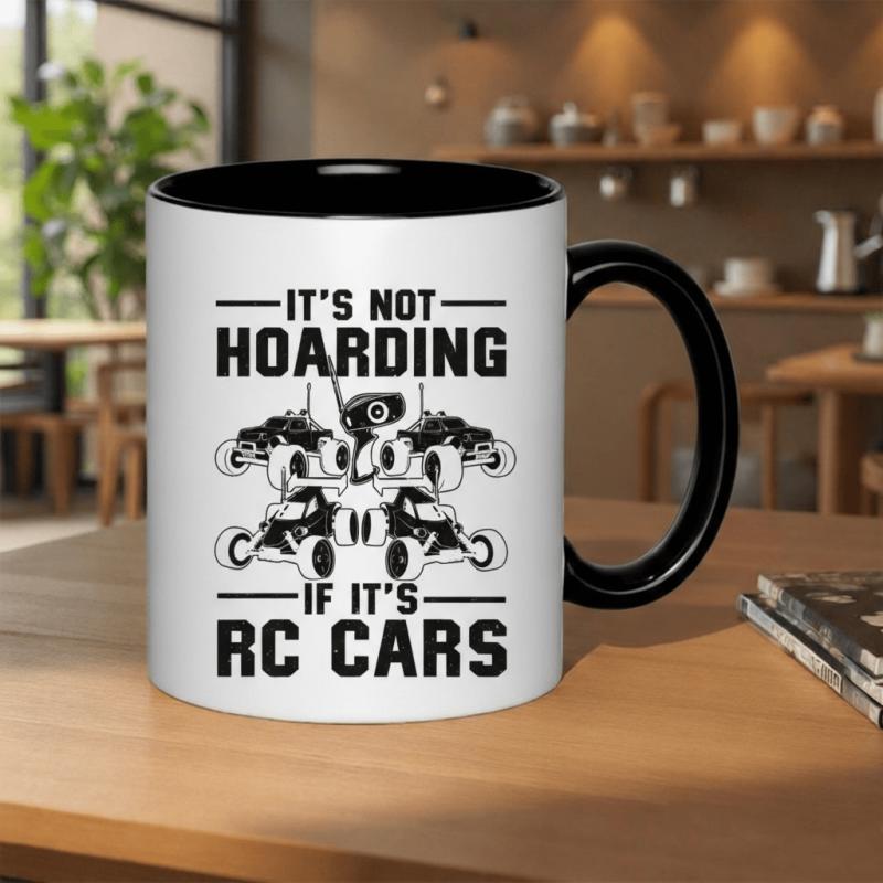 Tailorly Black Accent 11 oz Mug - its not hoarding if its rc cars text