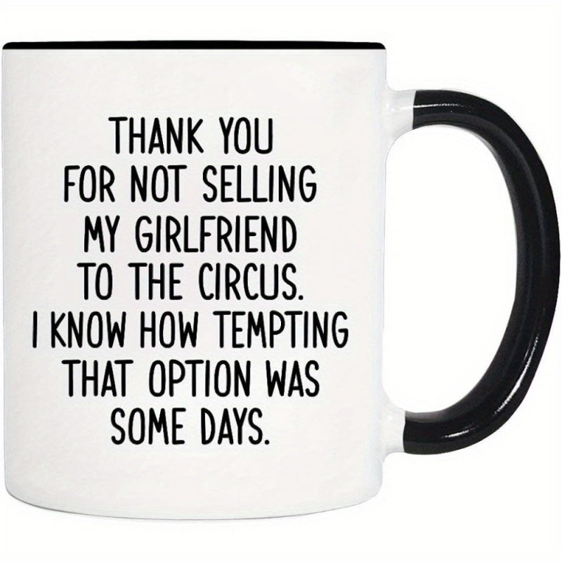 Tailorly Black Accent 11 oz Mug - funny saying "thank you for not selling my girlfriend"