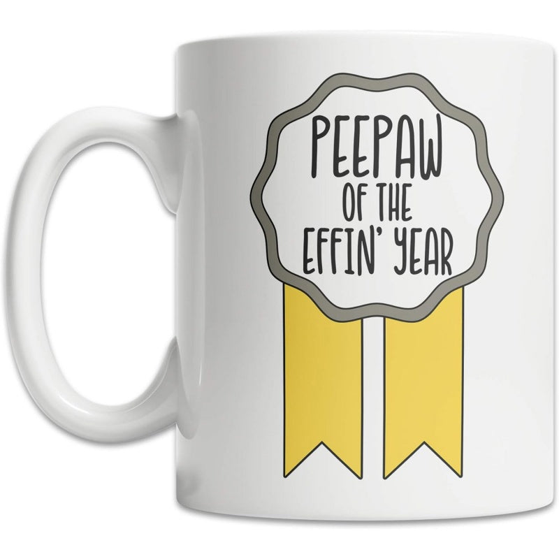 Tailorly White Ceramic 11 oz Mug - Peepaw Of The Effin Year Circular Wavy Gray Award Symbol With Two Hanging Ribbons Badge
