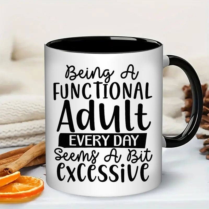 Tailorly Black Accent 11 oz Mug - funny being a functional adult sarcastic text